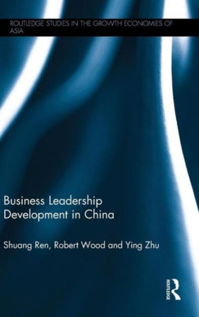 Book cover of: Business Leadership Development in China. By: Shuang Ren