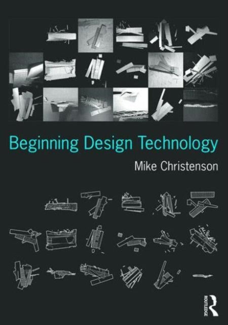 Book cover of: Beginning Design Technology. By: Mike Christenson