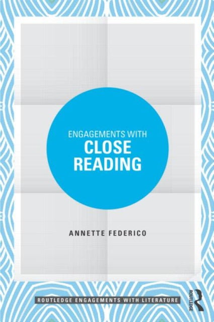 Book cover of: Engagements with Close Reading. By: Annette Federico