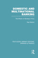 Book cover of: Domestic and Multinational Banking (RLE Banking & Finance). By: Rae Weston