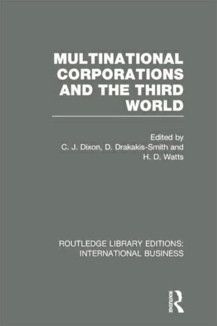 Book cover of: Multinational Corporations and the Third World (RLE International Business). By: Chris J. Dixon
