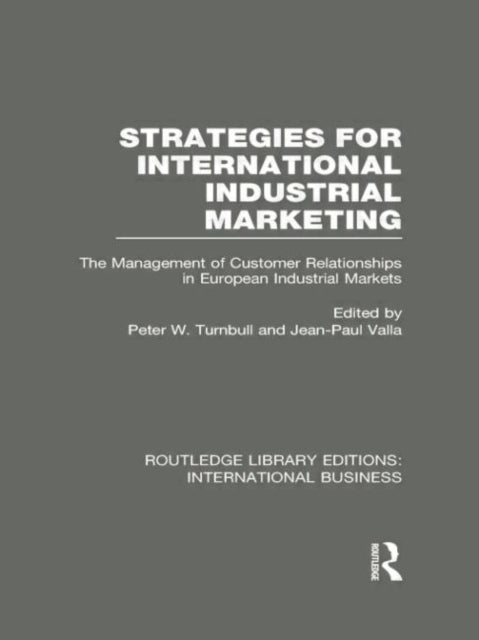 Book cover of: Strategies for International Industrial Marketing (RLE International Business). By: Peter W. Turnbull