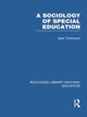 Book cover of: Sociology of Special Education (RLE Edu M). By: Sally Tomlinson