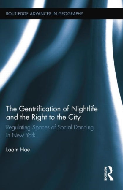 Book cover of: Gentrification of Nightlife and the Right to the City. By: Laam Hae
