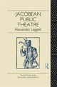 Book cover of: Jacobean Public Theatre. By: Alexander Leggatt