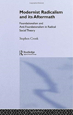 Modernist Radicalism and its Aftermath