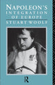 Book cover of: Napoleon's Integration of Europe. By: Stuart Woolf