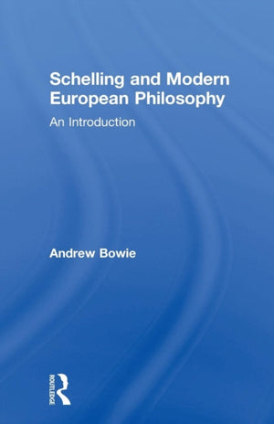 Schelling and Modern European Philosophy