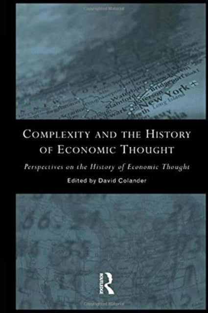 Book cover of: Complexity and the History of Economic Thought. By: David Colander