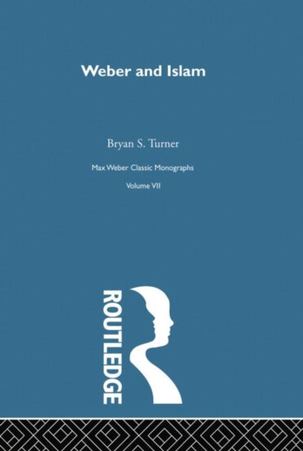 Book cover of: Weber & Islam V7. By: Bryan S. Turner