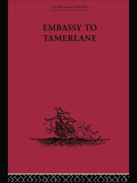 Book cover of: Embassy to Tamerlane. By: Clavijo