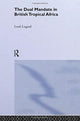 Book cover of: Dual Mandate in British Tropical Africa. By: Lugard, Frederick John Dealtry Baron