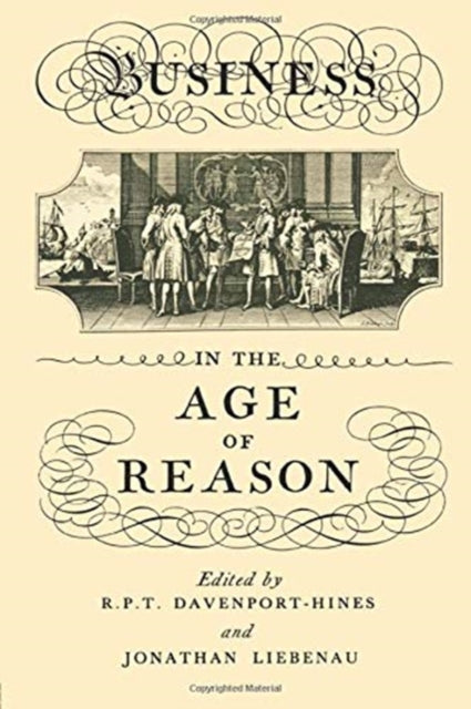 Book cover of: Business in the Age of Reason. By: R. P. T. Davenport-Hines