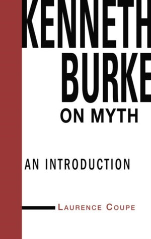 Kenneth Burke on Myth