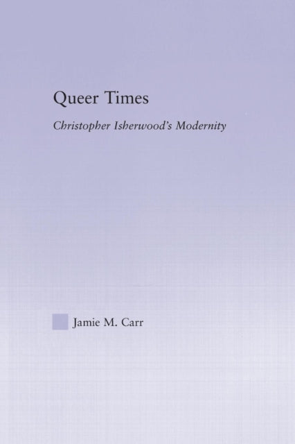 Book cover of: Queer Times. By: Jamie M. Carr
