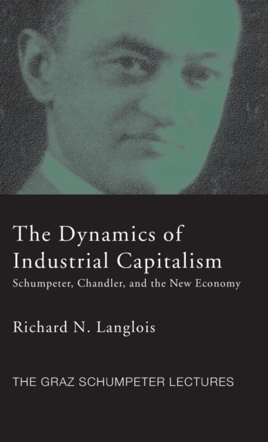 Book cover of: Dynamics of Industrial Capitalism. By: Langlois, Richard N. Langlois
