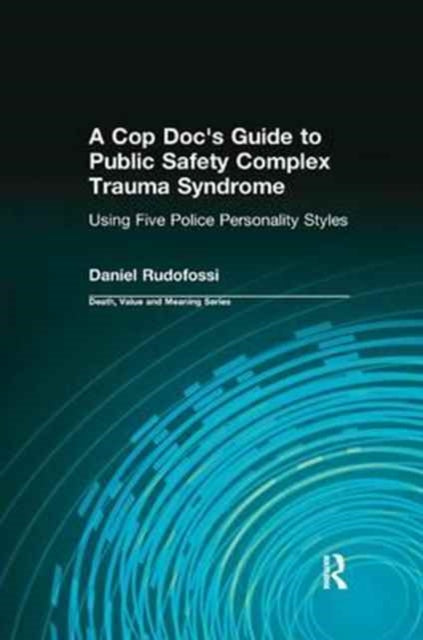 Book cover of: Cop Doc's Guide to Public Safety Complex Trauma Syndrome. By: Daniel Rudofossi