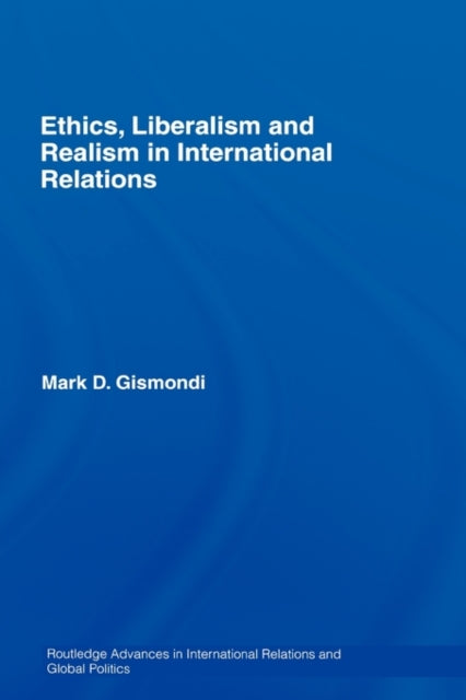 Ethics, Liberalism and Realism in International Relations