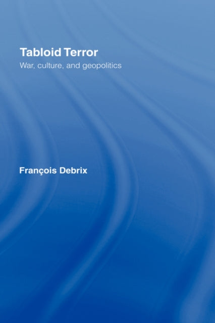 Book cover of: Tabloid Terror. By: Francois Debrix, François Debrix