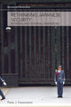 Book cover of: Rethinking Japanese Security. By: Peter J. Katzenstein, Pet Katzenstein