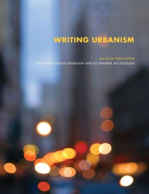 Book cover of: Writing Urbanism. By: Douglas Kelbaug