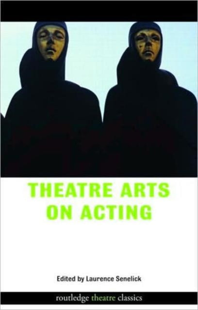 Book cover of: Theatre Arts on Acting. By: Laurence Seneli