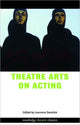 Book cover of: Theatre Arts on Acting. By: Laurence Seneli