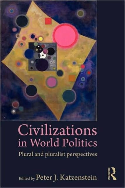 Book cover of: Civilizations in World Politics
