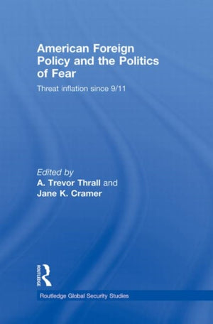 American Foreign Policy and The Politics of Fear