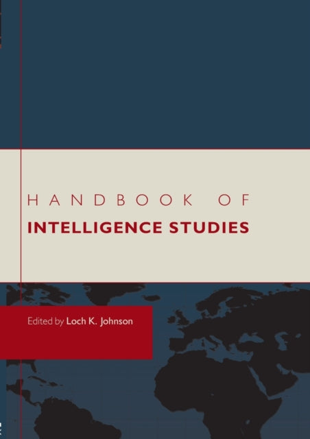 Book cover of: Handbook of Intelligence Studies