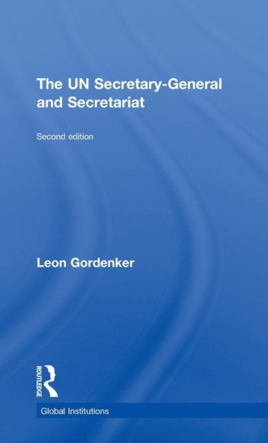 The UN Secretary-General and Secretariat