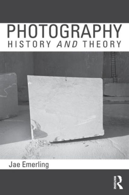 Book cover of: Photography: History and Theory. By: Jae Emerling