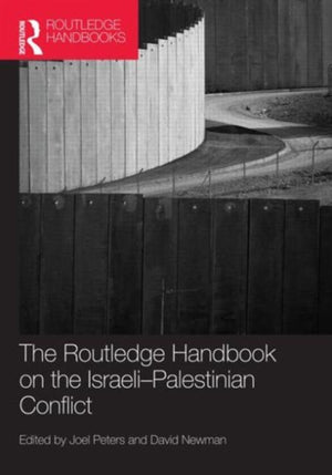 Routledge Handbook on the Israeli-Palestinian Conflict