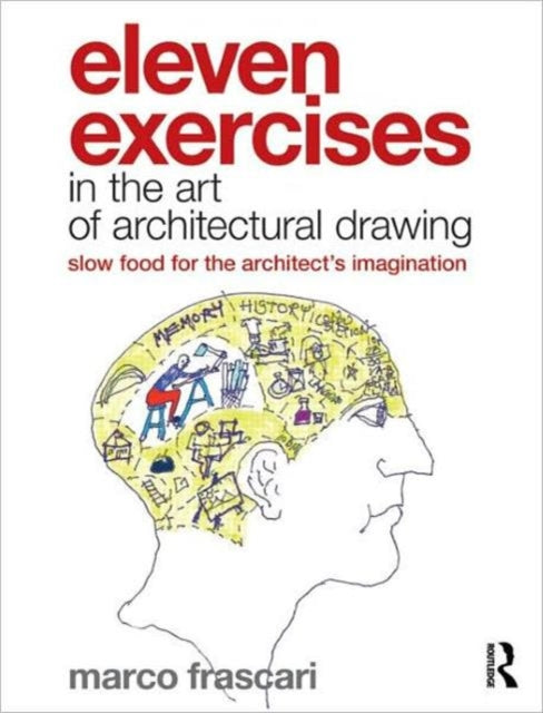 Book cover of: Eleven Exercises in the Art of Architectural Drawing. By: Marco Frascari