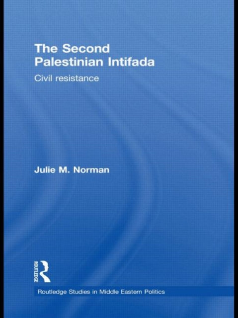 Book cover of: Second Palestinian Intifada. By: Julie M. Norman