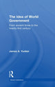 Book cover of: Idea of World Government. By: James A. Yunker