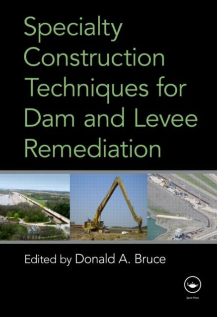 Book cover of: Specialty Construction Techniques for Dam and Levee Remediation