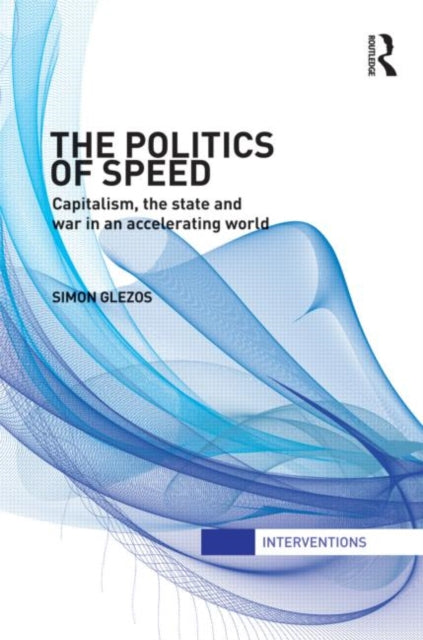Book cover of: Politics of Speed. By: Simon Glezos