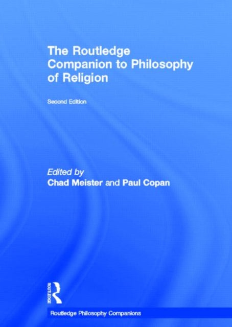 Book cover of: Routledge Companion to Philosophy of Religion. By: Chad V. Meister