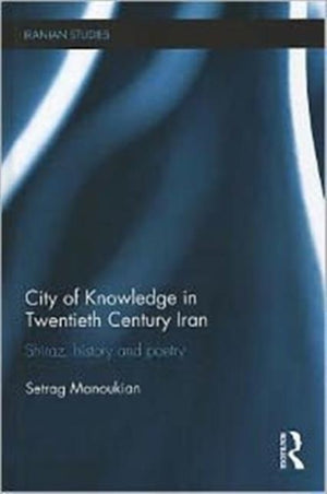 City of Knowledge in Twentieth Century Iran