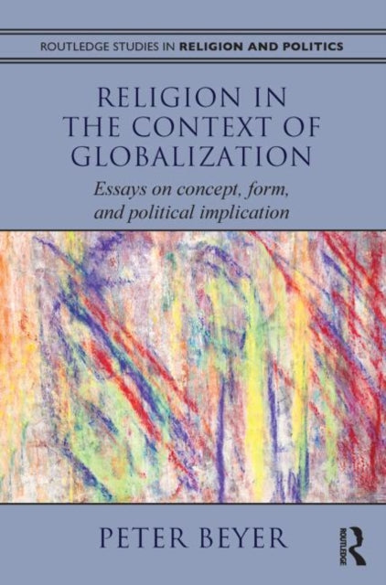 Book cover of: Religion in the Context of Globalization. By: Peter Beyer