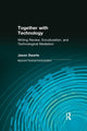 Book cover of: Together with Technology. By: Jason Swarts
