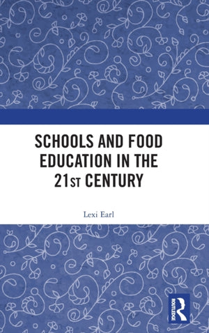 Schools and Food Education in the 21st Century