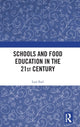 Book cover of: Schools and Food Education in the 21st Century. By: Alexandra Earl