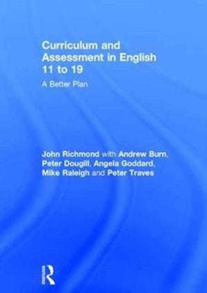 Curriculum and Assessment in English 11 to 19