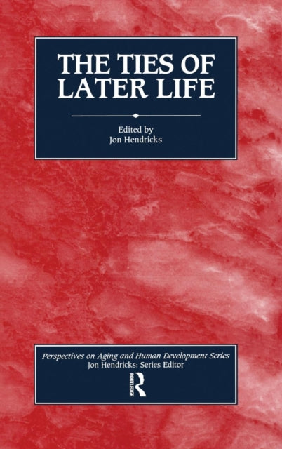 Book cover of: Ties of Later Life. By: Jon Hendricks