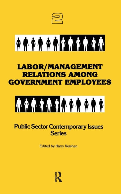Book cover of: Labor/management Relations Among Government Employees. By: Harry Kershen