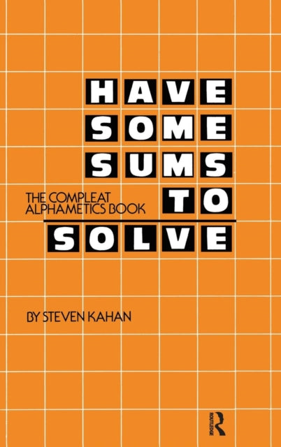 Book cover of: Have Some Sums to Solve. By: Steven Kahan
