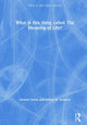 Book cover of: What is this thing called The Meaning of Life?. By: Stewart Goetz
