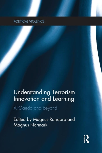 Book cover of: Understanding Terrorism Innovation and Learning
